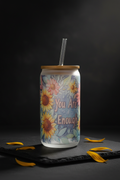 You Are Enough Sunflower Glass Can - Dark Moody Studio